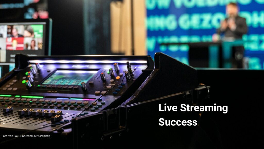 Live streaming success