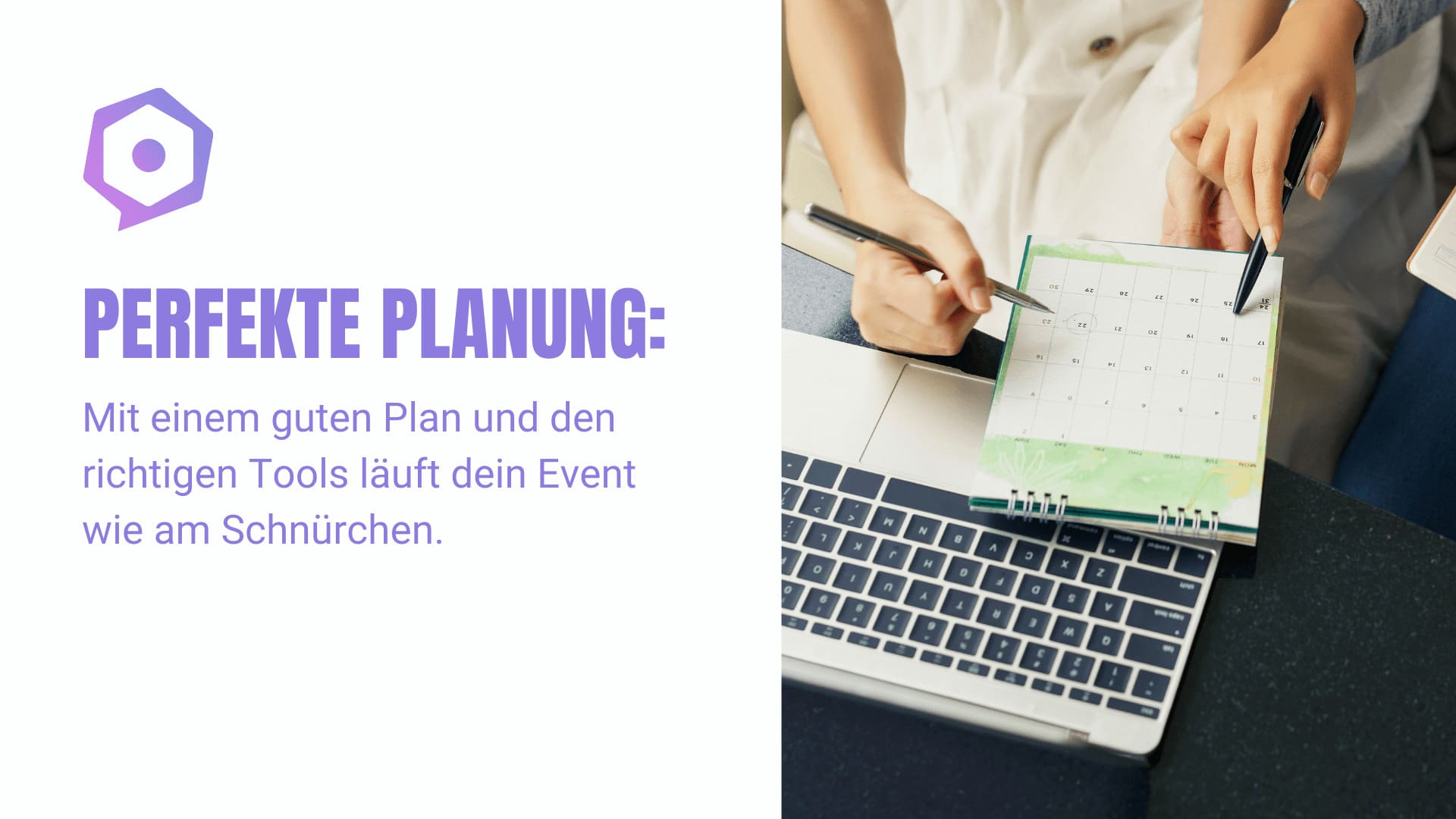 Perfekte Planung: Mit einem guten Plan und den richtigen Tools läuft dein Event wie am Schnürchen.